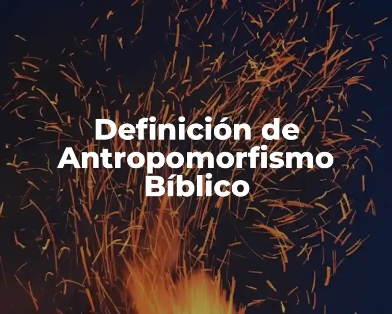 Definición de Antropomorfismo Bíblico