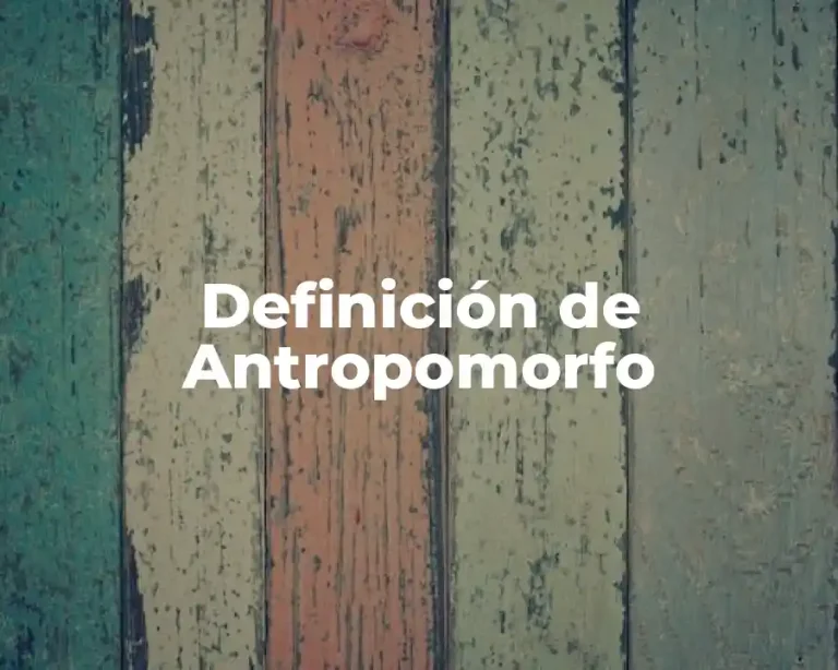 Definición de Antropomorfo