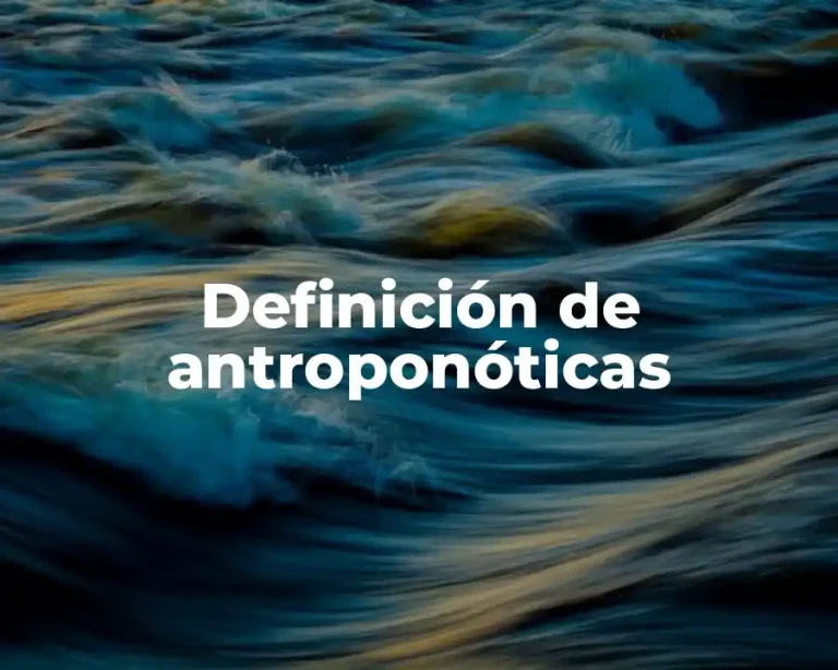 Definición de antroponóticas