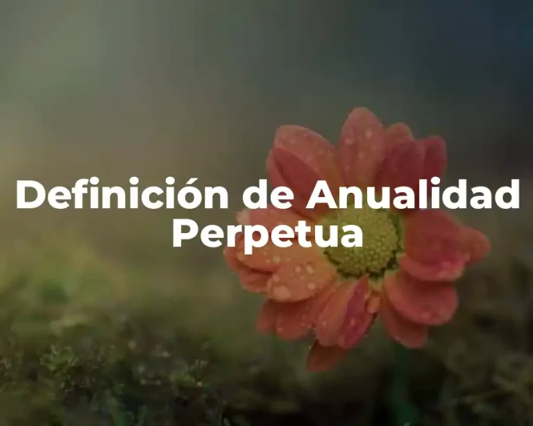 Definición de Anualidad Perpetua