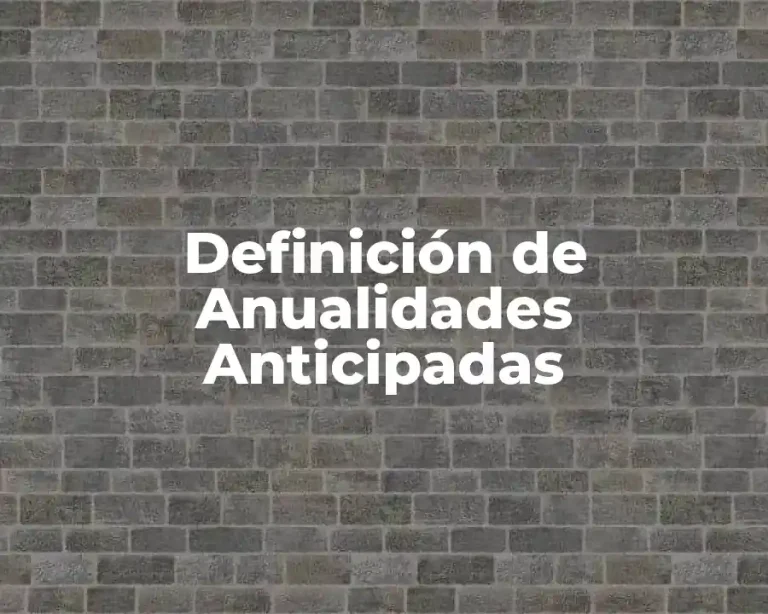 Definición de Anualidades Anticipadas