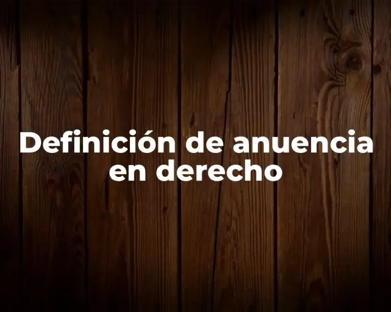 Definición de anuencia en derecho