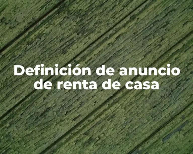 Definición de anuncio de renta de casa