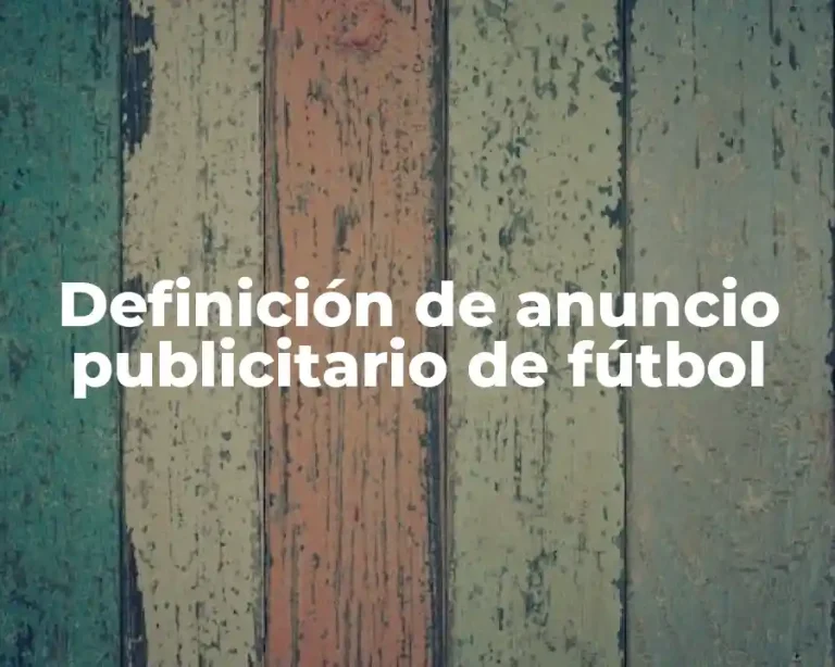 Definición de anuncio publicitario de fútbol