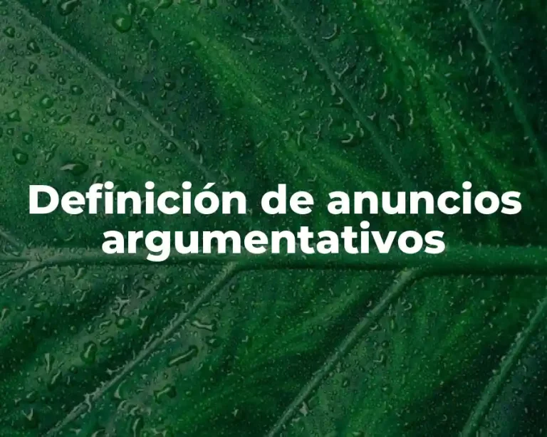 Definición de anuncios argumentativos