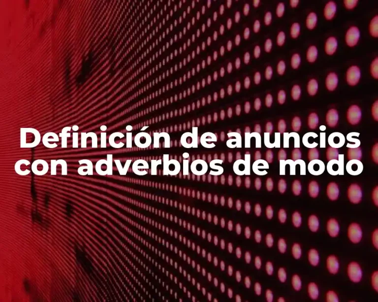 Definición de anuncios con adverbios de modo