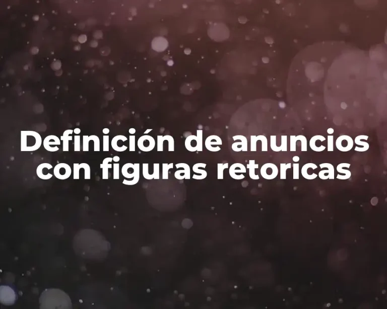 Definición de anuncios con figuras retoricas