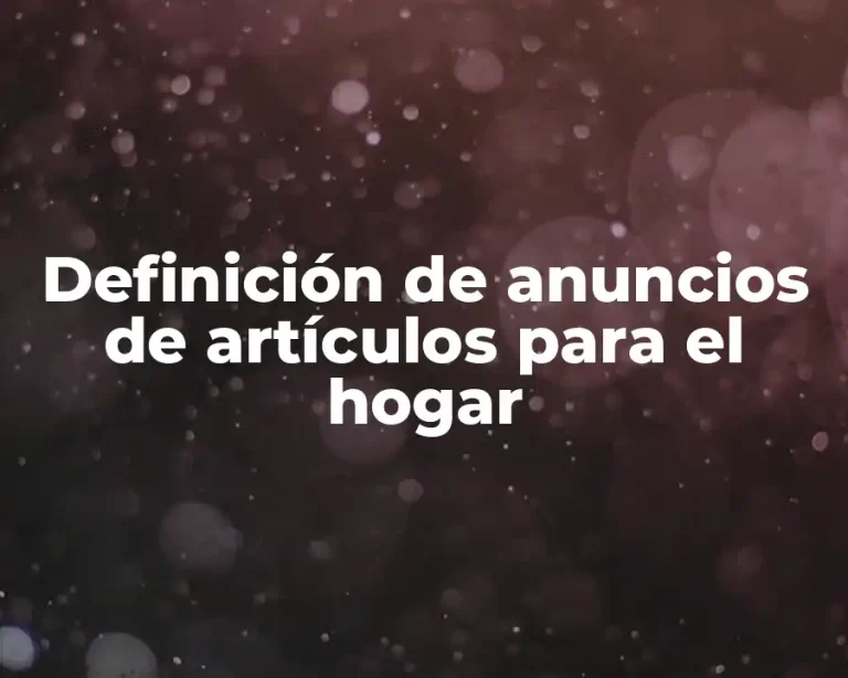 Definición de anuncios de artículos para el hogar