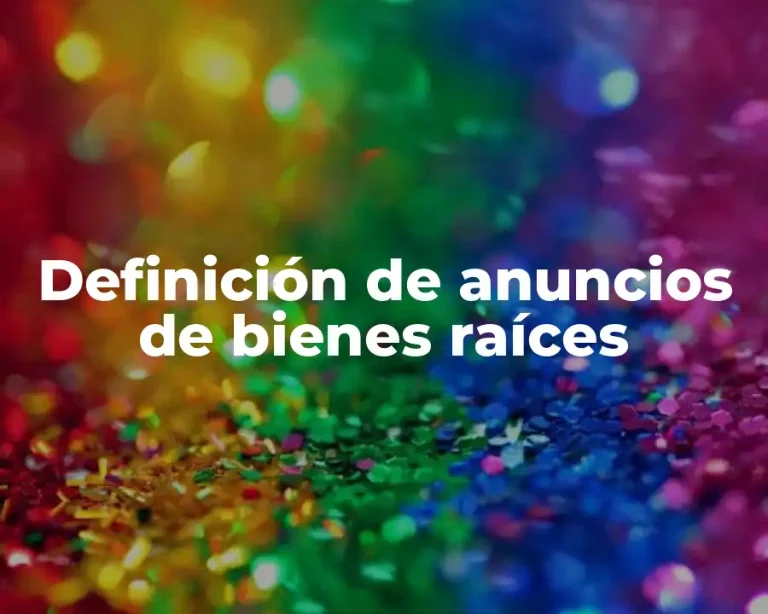 Definición de anuncios de bienes raíces