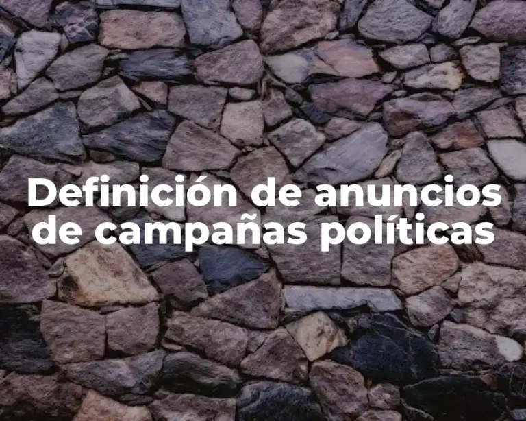 Definición de anuncios de campañas políticas