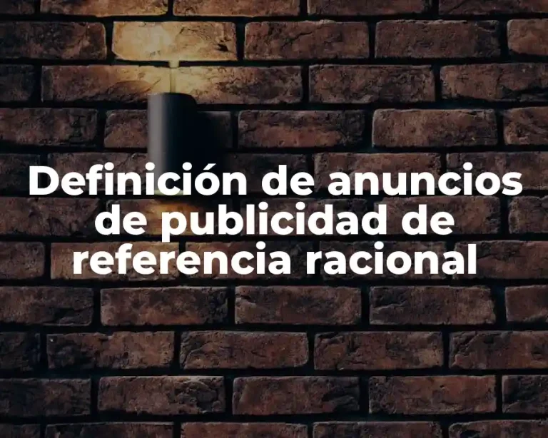 Definición de anuncios de publicidad de referencia racional