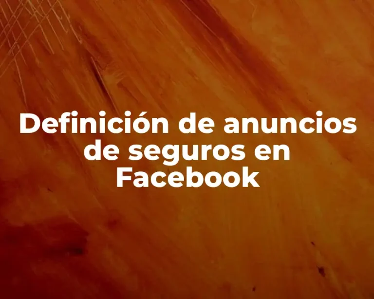 Definición de anuncios de seguros en Facebook
