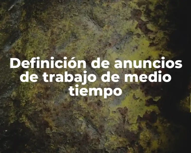 Definición de anuncios de trabajo de medio tiempo