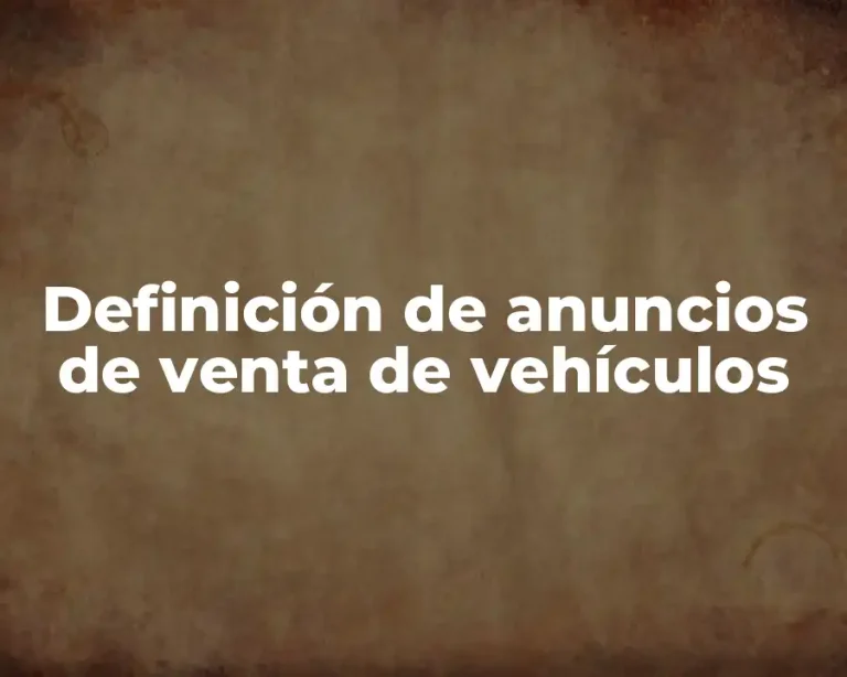 Definición de anuncios de venta de vehículos