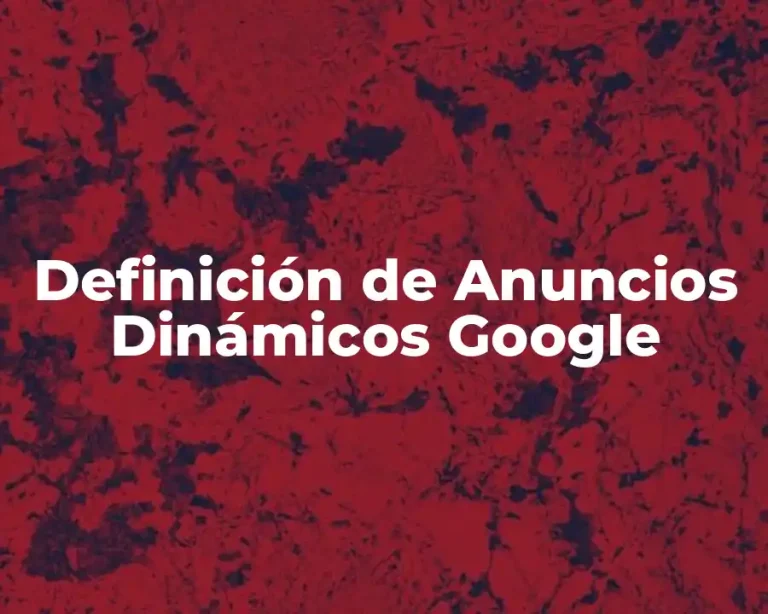Definición de Anuncios Dinámicos Google