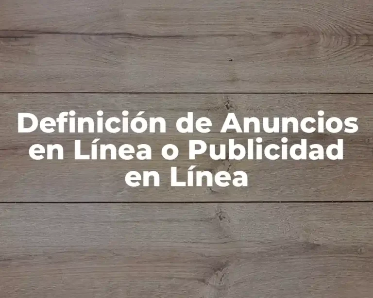 Definición de Anuncios en Línea o Publicidad en Línea
