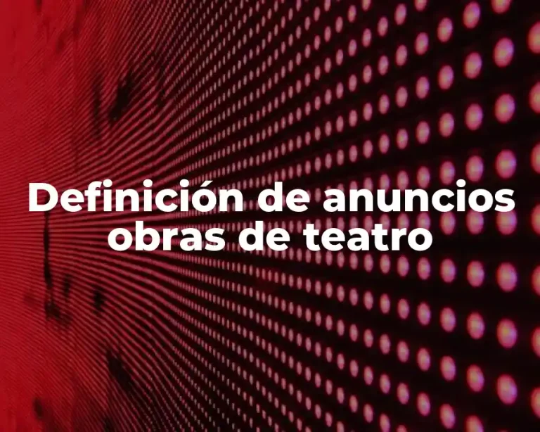 Definición de anuncios obras de teatro