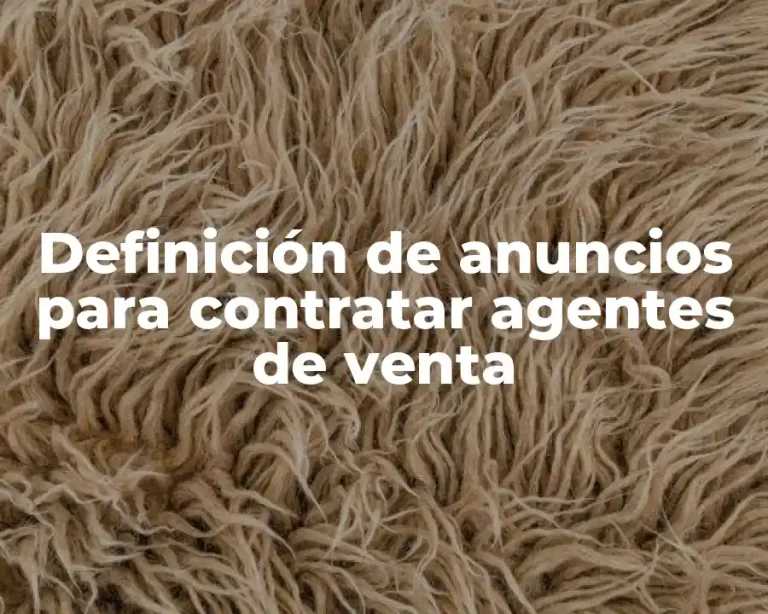 Definición de anuncios para contratar agentes de venta