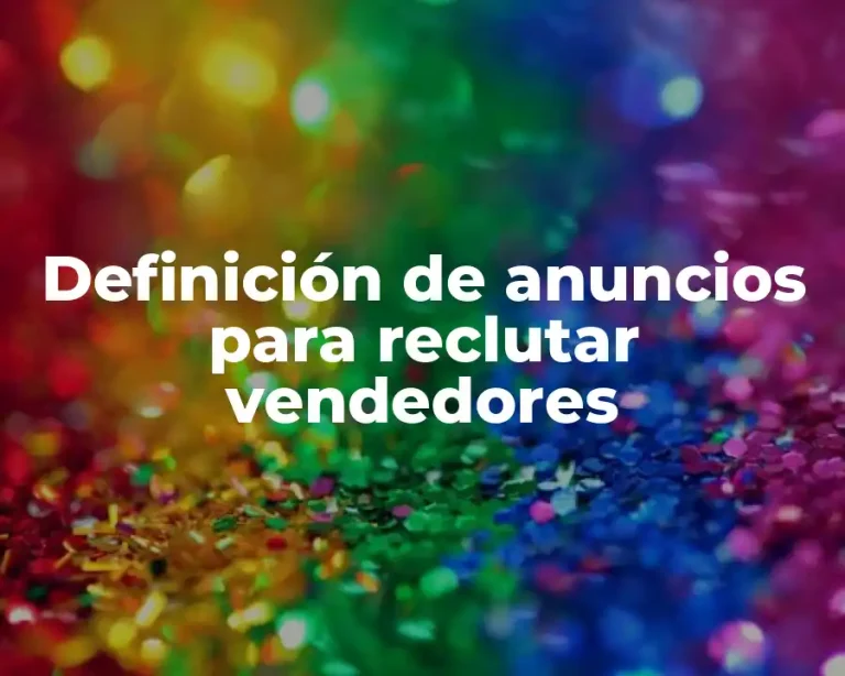 Definición de anuncios para reclutar vendedores