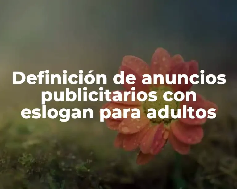 Definición de anuncios publicitarios con eslogan para adultos