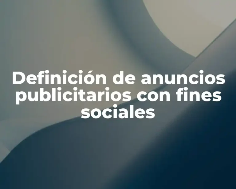 Definición de anuncios publicitarios con fines sociales