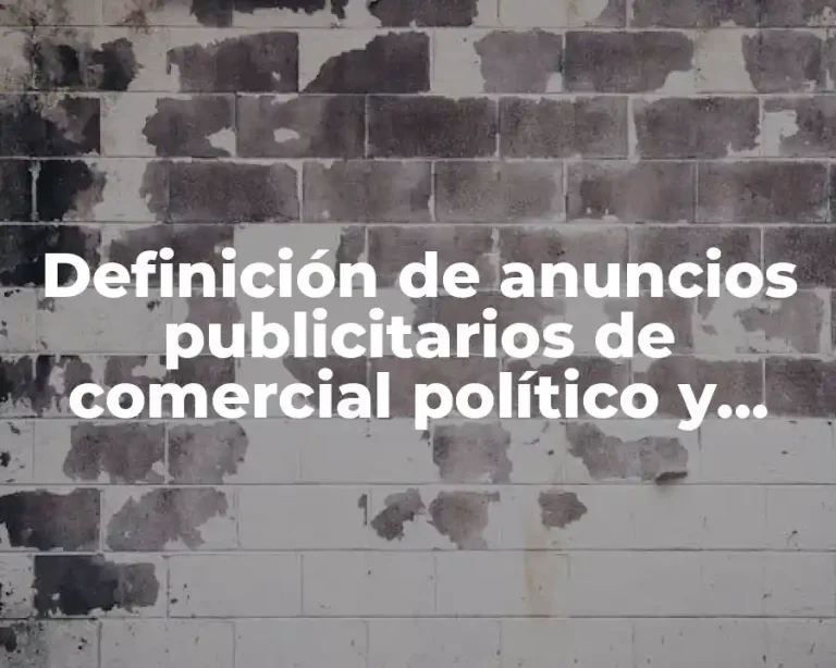 Definición de anuncios publicitarios de comercial político y social
