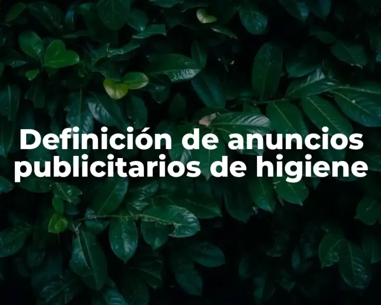 Definición de anuncios publicitarios de higiene