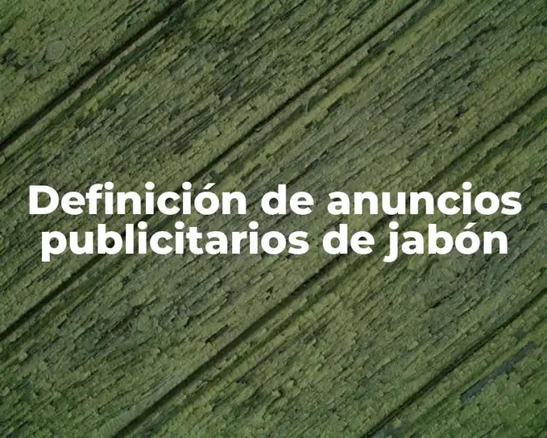 Definición de anuncios publicitarios de jabón