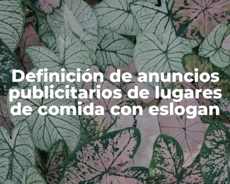 Definición de anuncios publicitarios de lugares de comida con eslogan