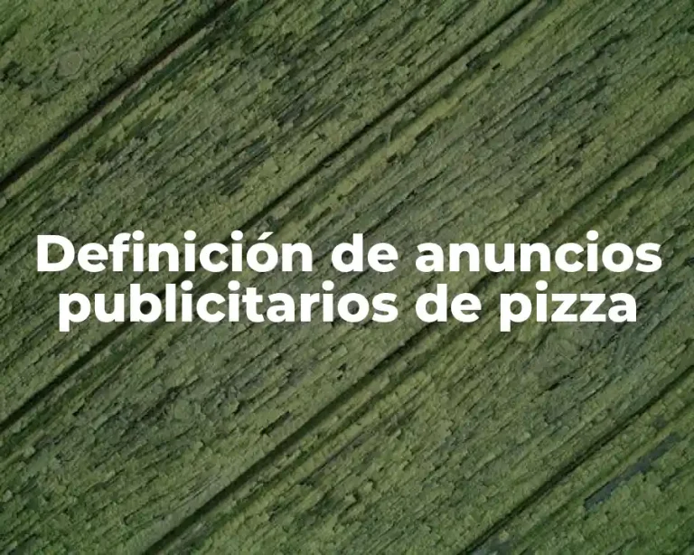 Definición de anuncios publicitarios de pizza