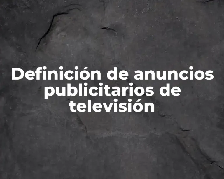 Definición de anuncios publicitarios de televisión