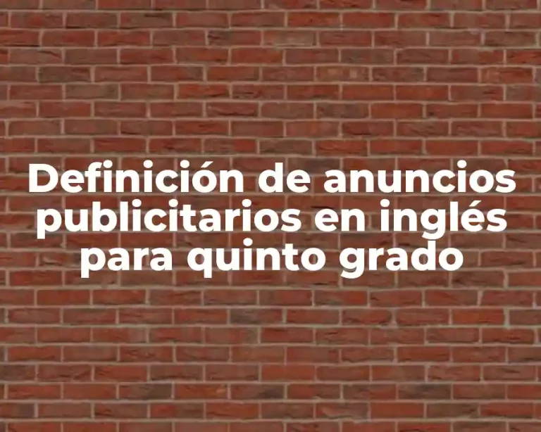 Definición de anuncios publicitarios en inglés para quinto grado