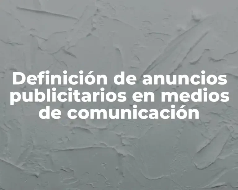 Definición de anuncios publicitarios en medios de comunicación
