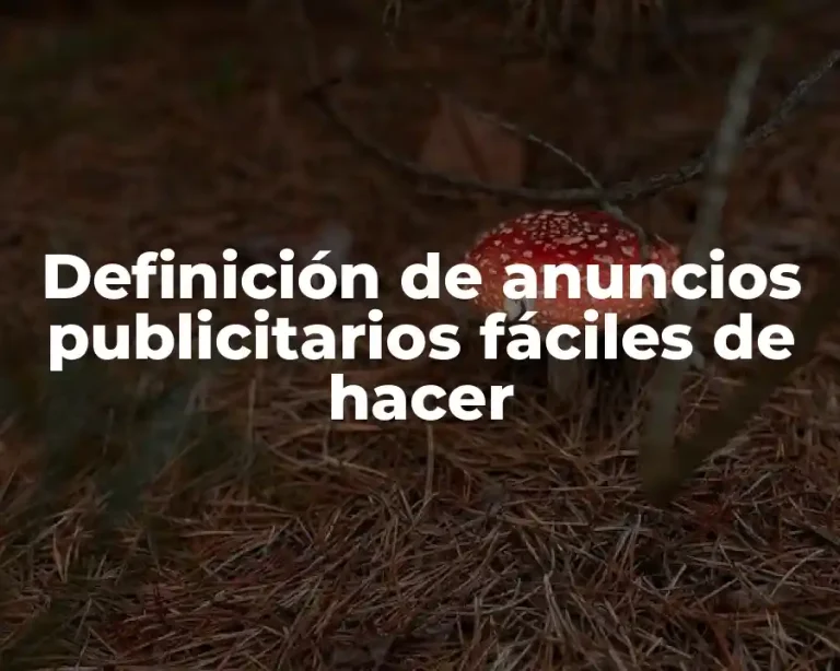 Definición de anuncios publicitarios fáciles de hacer
