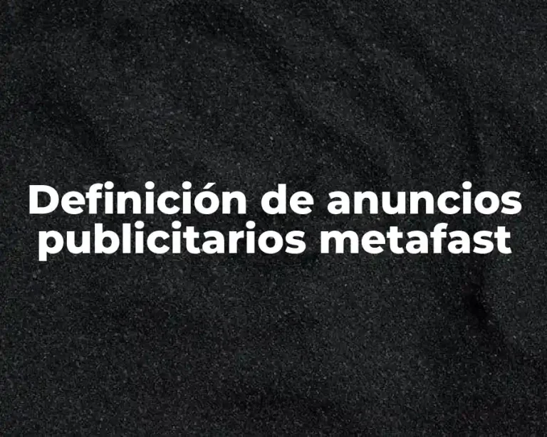 Definición de anuncios publicitarios metafast