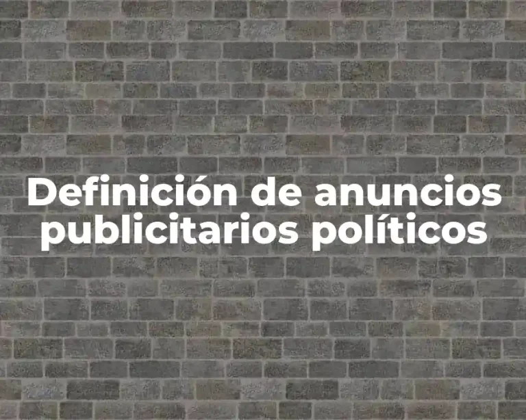 Definición de anuncios publicitarios políticos