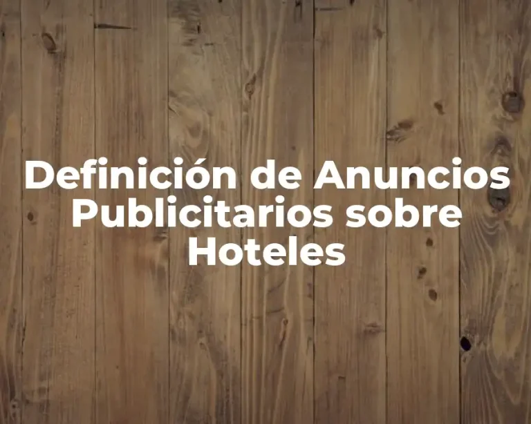 Definición de Anuncios Publicitarios sobre Hoteles