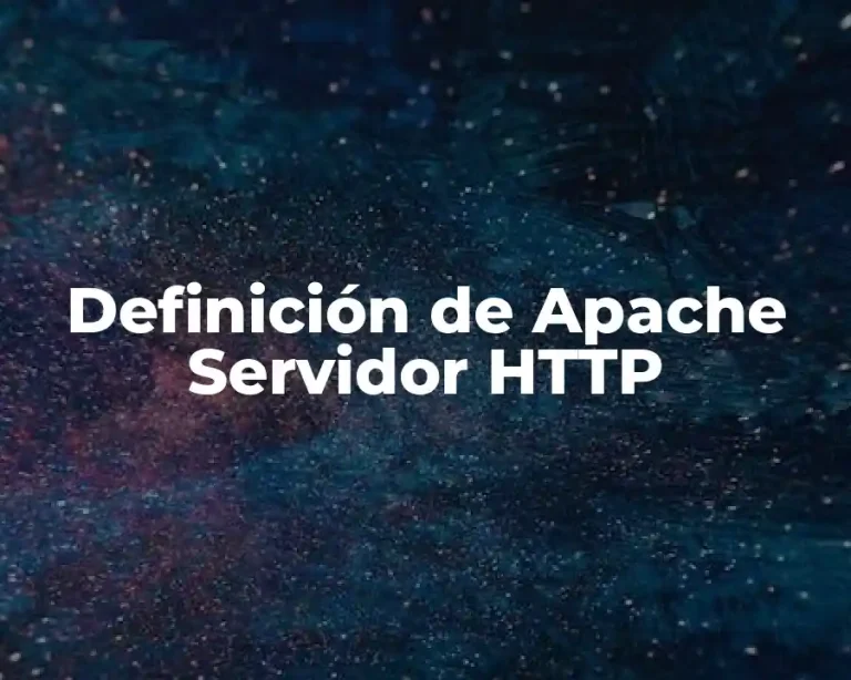 Definición de Apache Servidor HTTP