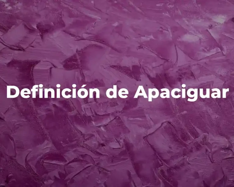 Definición de Apaciguar