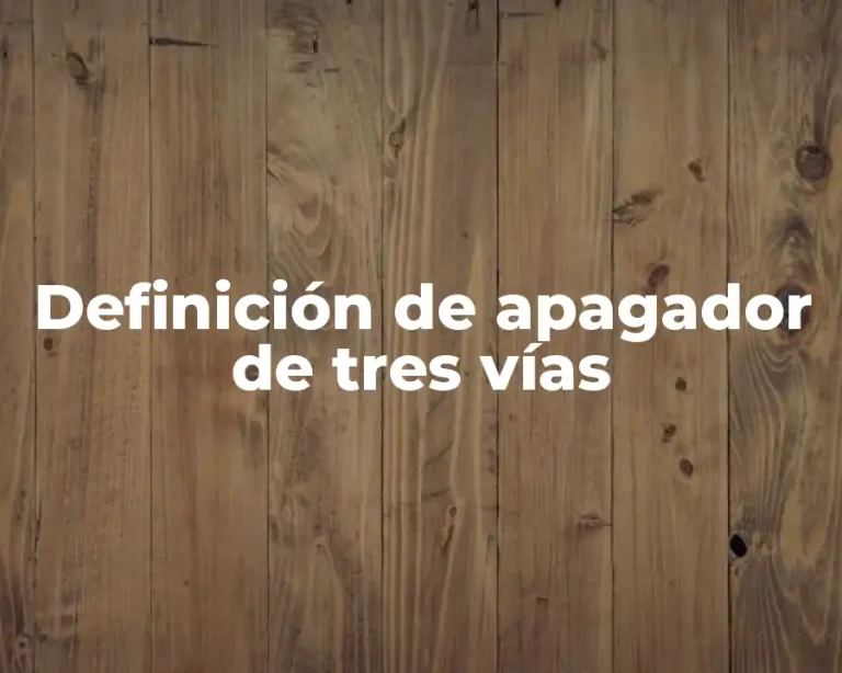 Definición de apagador de tres vías