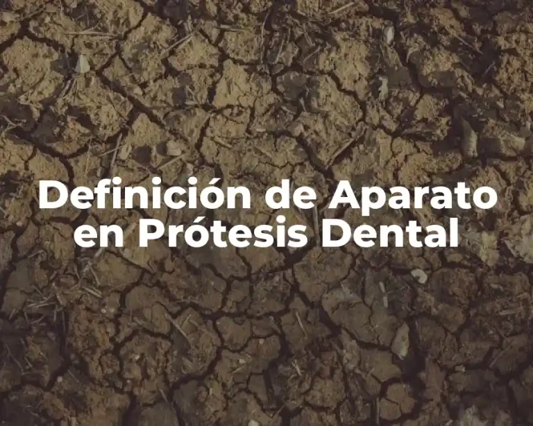 Definición de Aparato en Prótesis Dental