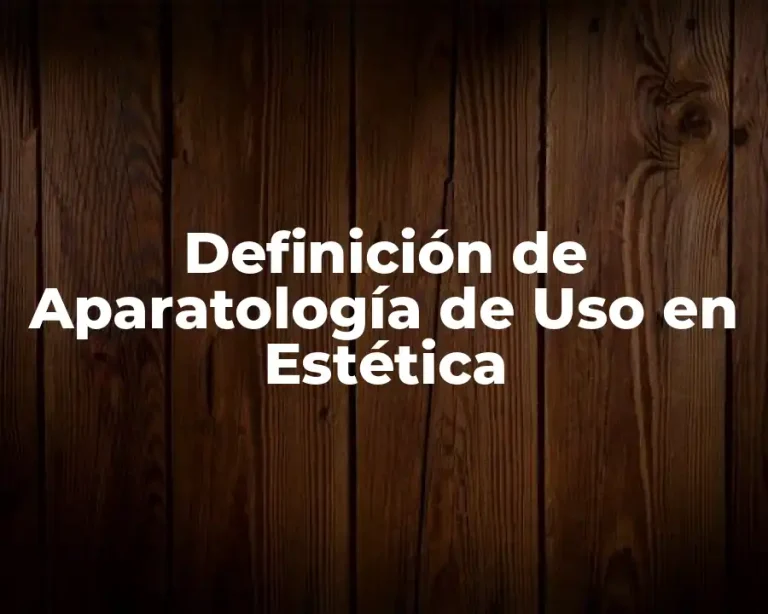 Definición de Aparatología de Uso en Estética
