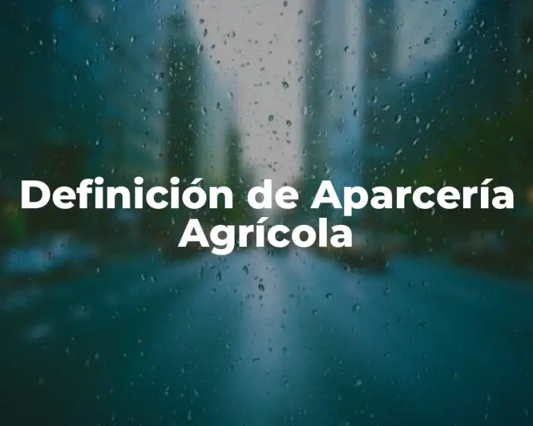 Definición de Aparcería Agrícola