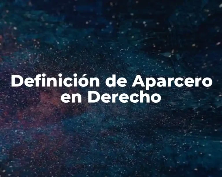 Definición de Aparcero en Derecho