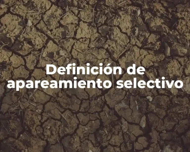 Definición de apareamiento selectivo