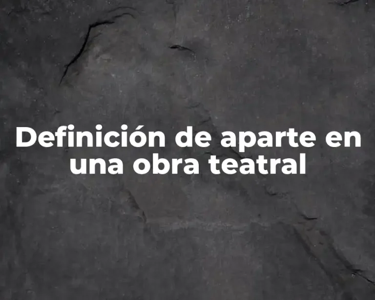 Definición de aparte en una obra teatral