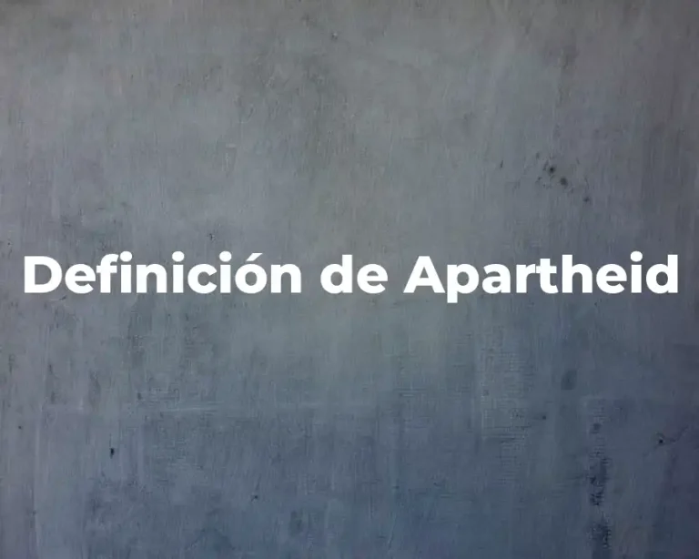 Definición de Apartheid