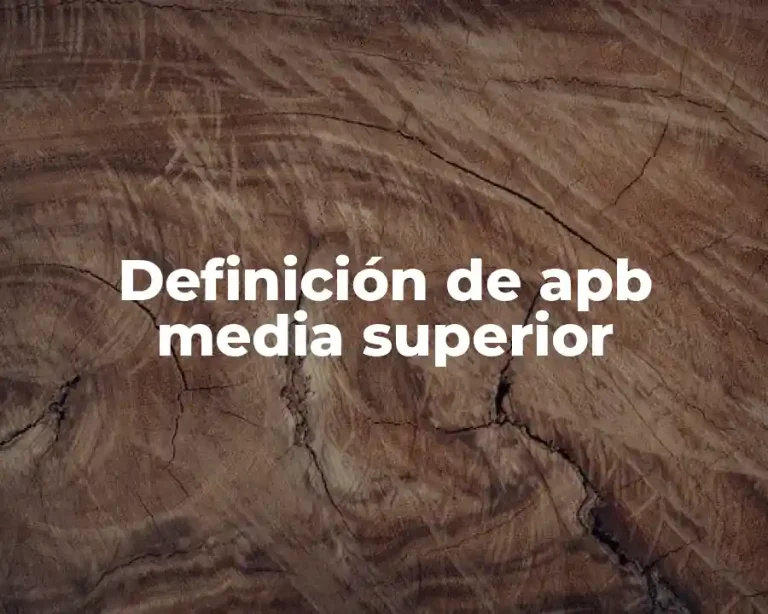 Definición de apb media superior