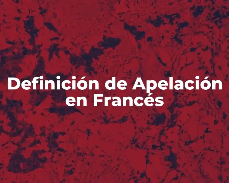 Definición de Apelación en Francés