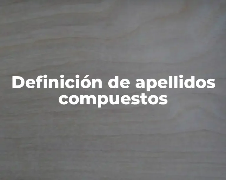Definición de apellidos compuestos